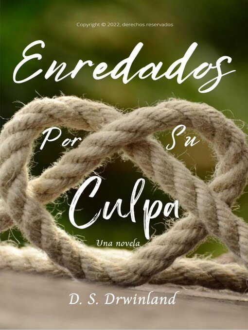 Title details for Enredados por su culpa by D. S. Drwinland - Available